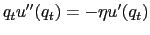 $ q_t u''(q_t) = - \eta u'(q_t)$