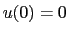 $ u(0)=0$