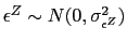 $ \epsilon^{Z} \sim N(0, \sigma^{2}_{\epsilon^{Z}})$