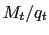 $ M_{t}/q_{t}$