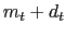 $ m_{t}+d_{t}$