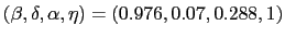 $ (\beta,\delta,\alpha,\eta )=(0.976,0.07,0.288,1)$