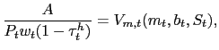 $\displaystyle \frac{A}{P_{t} w_{t} (1-\tau_{t}^{h})} = V_{m,t} (m_{t} ,b_{t},S_{t}),$