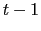 $ t-1$
