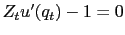 $ Z_t u'(q_t)-1=0$