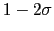 $ 1-2\sigma$