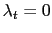 $ \lambda_{t}=0$