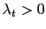 $ \lambda_{t}>0$