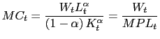$\displaystyle MC_{t}=\frac{W_{t}L_{t}^{\alpha}}{\left( 1-\alpha\right) K_{t}^{\alpha} }=\frac{W_{t}}{MPL_{t}}$
