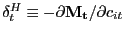 $ \delta^{H}_{t} \equiv-\partial\mathbf{M_{t}} / \partial c_{it}$