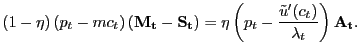 $\displaystyle (1-\eta) \left( p_{t} - mc_{t}\right) (\mathbf{M_{t}}-\mathbf{S_{t}}) = \eta\left( p_{t} - \frac{\tilde{u}^{\prime}(c_{t})}{\lambda_{t}}\right) \mathbf{A_{t}}.$