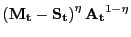 $\displaystyle \left( \mathbf{M_{t}} - \mathbf{S_{t}}\right) ^{\eta} \mathbf{A_{t}}<tex2html_comment_mark>273 ^{1-\eta}% $