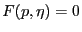 $ F(p, \eta) = 0$