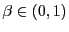 $ \beta\in(0,1)$