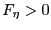 $ F_{\eta} > 0$