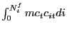 $ \int_{0}^{N^{f}_{t}} mc_{t} c_{it} di$