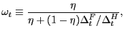 $\displaystyle \omega_{t} \equiv\frac{\eta}{\eta+ (1-\eta) \Delta^{F}_{t} / \Delta^{H}_{t}},$