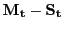 $ \mathbf{M_{t}} - \mathbf{S_{t}}$