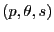 $ (p, \theta, s)$
