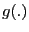$ g(.)$