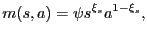 $\displaystyle m(s, a) = \psi s^{\xi_{s}} a^{1-\xi_{s}},$
