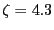 $ \zeta= 4.3$