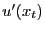 $ u^{\prime}(x_{t})$