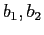 $ b_{1},b_{2}$