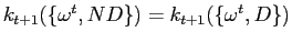 $ k_{t+1}(\left\{ \omega^{t},ND\right\} )=k_{t+1}(\left\{ \omega ^{t},D\right\} )$