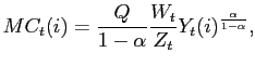 $\displaystyle MC_{t}(i)=\frac{Q}{1-\alpha} \frac{W_{t}}{Z_{t}}Y_{t}(i)^{\frac{\alpha }{1-\alpha}},$
