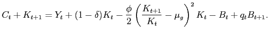 $\displaystyle C_t+K_{t+1}=Y_t+(1-\delta)K_t-\frac{\phi}{2}\left(\frac{K_{t+1}}{K_t}-\mu_g \right)^2K_t-B_t+q_tB_{t+1}.$