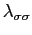 $ \lambda_{\sigma\sigma}$