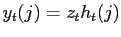 $\displaystyle y_{t}(j)=z_{t}h_{t}(j)$
