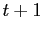 $ t+1$