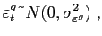 $\displaystyle \varepsilon_{t}^{g}\symbol{126}N(0,\sigma_{\varepsilon^{g} }^{2})\;,$