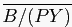 $ \overline{B/(PY)}$