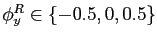 $ \phi_{y}^{R}\in\left\{ -0.5,0,0.5\right\} $