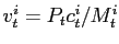 $ v_{t}^{i}=P_{t}c_{t}^{i}/M_{t}^{i}$