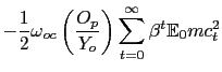$\displaystyle -\frac{1}{2}\omega_{oc}\left( \frac{O_{p}}{Y_{o}}\right) \sum_{t=0} ^{\infty} \beta^{t} \mathbb{E}_{0} mc_{t}^{2}$
