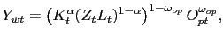 $\displaystyle Y_{wt} = \left( K_{t}^{\alpha} (Z_{t}L_{t})^{1-\alpha} \right) ^{1- \omega_{op}} O_{pt}^{\omega_{op}},$
