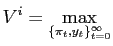 $\displaystyle V^{i} =\max_{\{\pi_{t},y_{t}\}_{t=0}^{\infty}}$