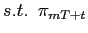 $\displaystyle s.t. \hspace{.2cm} \pi_{mT+t}$