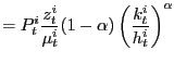 $\displaystyle =P_{t}^{i}\frac{z_{t}^{i}}{\mu_{t}^{i}} (1-\alpha)\left( \frac{k_{t}^{i}}{h_{t}^{i}}\right) ^{\alpha}$