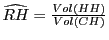 $ \widehat{RH}=\frac{Vol\left( HH\right) }{Vol\left( CH\right) }$