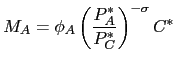 $\displaystyle M_{A}=\phi_{A}\left( \frac{P_{A}^{\ast}}{P_{C}^{\ast}}\right) ^{-\sigma }C^{\ast}$