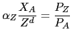 $\displaystyle \alpha_{Z}\frac{X_{A}}{Z^{d}}=\frac{P_{Z}}{P_{A}}$