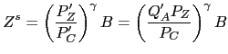 $\displaystyle Z^{s}=\left( \frac{P_{Z}^{\prime}}{P_{C}^{\prime}}\right) ^{\gamma}B=\left( \frac{Q_{A}^{\prime}P_{Z}}{P_{C}}\right) ^{\gamma}B$