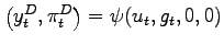 $ \left( y_{t}^{D} ,\pi_{t}^{D}\right) =\psi(u_{t},g_{t},0,0)$