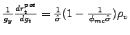 $ \frac{1}{g_{y}}\frac{dr_{t}^{pot}}{dg_{t}}=\frac{1}{\hat{\sigma }}(1-\frac{1}{\phi_{mc}\hat{\sigma}})\rho_{v}$