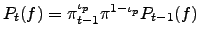 $ P_{t}(f)=\pi_{t-1}^{\iota_{p}}\pi^{1-\iota_{p}}P_{t-1}(f)$